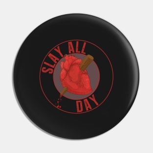 SLAY. ALL. DAY Pin