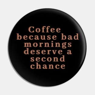 Coffee, perfect for bad mornings Pin