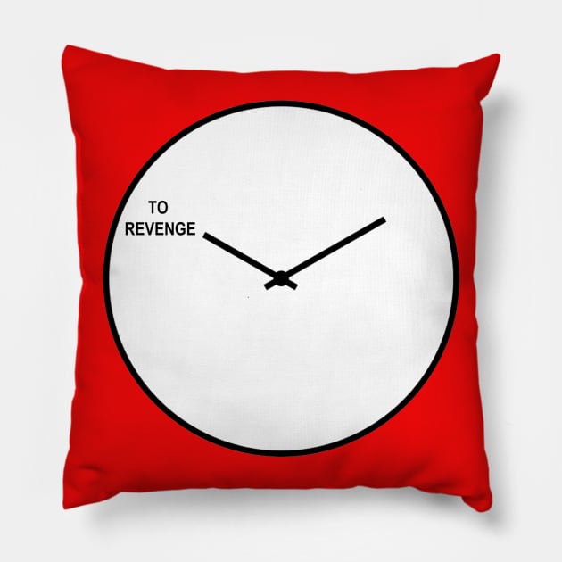 TIME TO REVENGE Pillow by 94_MRD