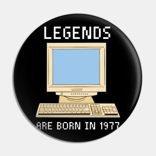 Legends are born in 1977 Funny Birthday. Pin