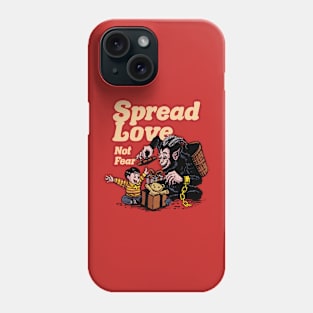 Spread Love Not Fear Phone Case