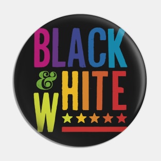 Colorful Black and White Pin