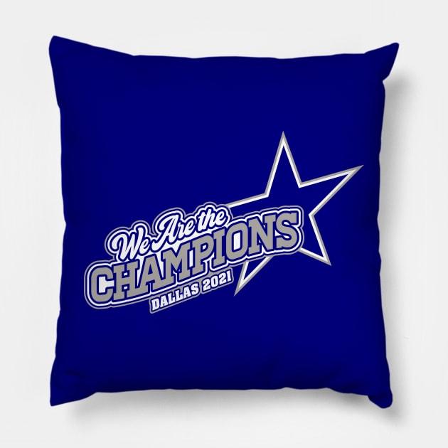 We Are The Champions, Dallas! Pillow by BRAVOMAXXX