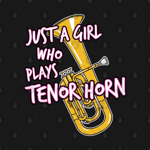 Just A Girl Who Plays Tenor Horn Brass Musician by doodlerob