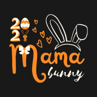 Mama Bunny 2021 Easter Day T-Shirt