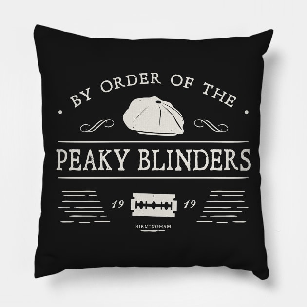 By Order of The Peaky Blinders Pillow by Plan8