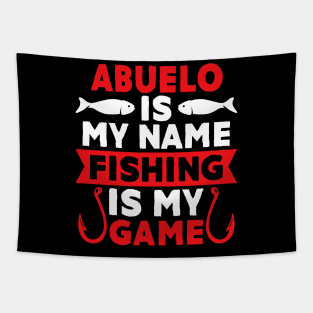 Abuelo Is My Name Fishing Is My Game Tapestry