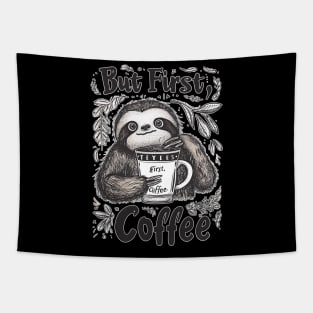 But First, Coffee Sloth T-Shirt | Cute and Funny Sloth Lover Tee Tapestry