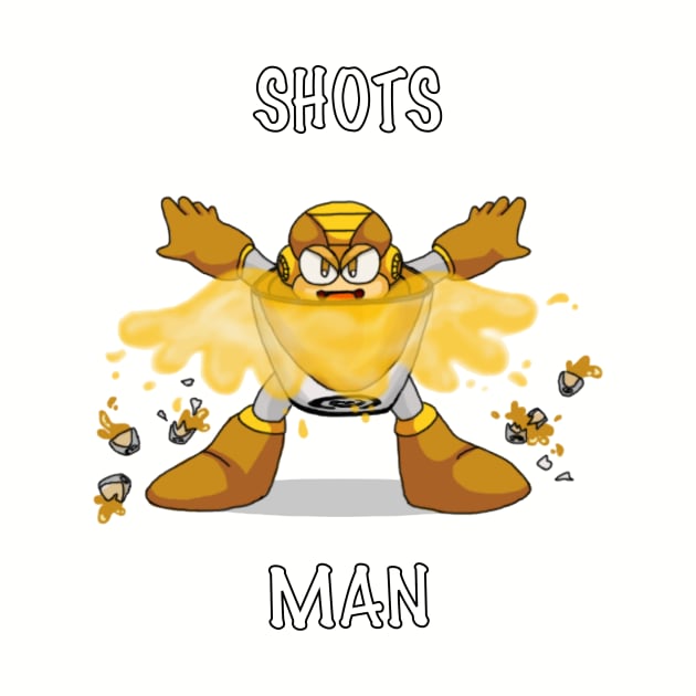 Shots Man! by DrinkingQuest