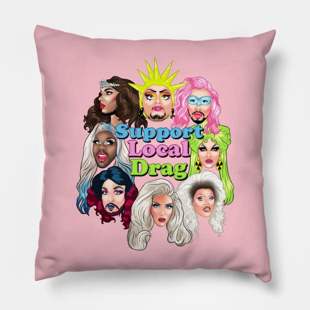 Support local Drag Pillow by RobskiArt