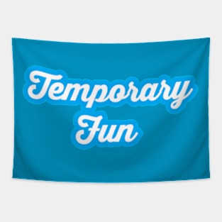 Shine of Temporary Fun Tapestry