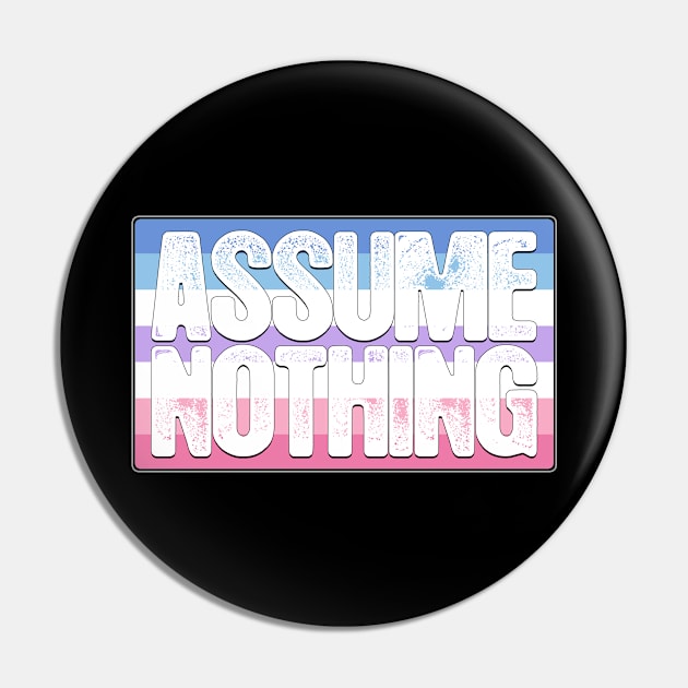 Assume Nothing Bigender Pride Flag Pin by wheedesign