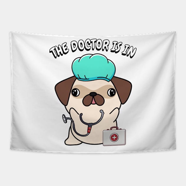 Cute Pug dog is a doctor Tapestry by Pet Station