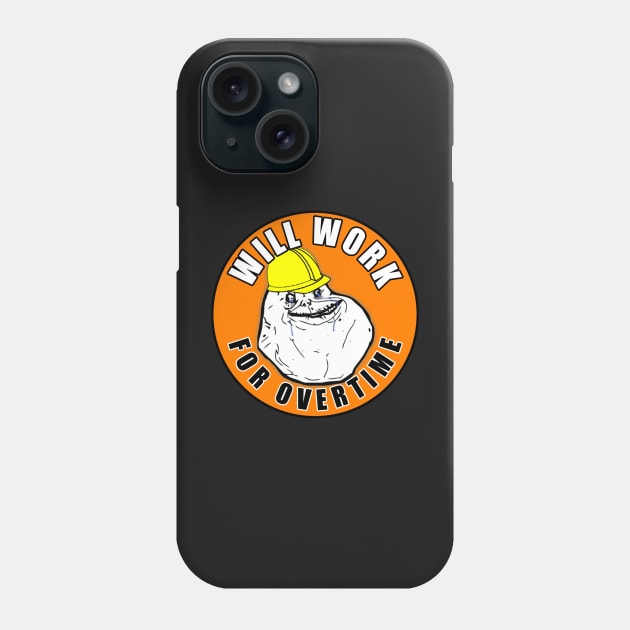 Will Work For Overtime Phone Case by  The best hard hat stickers 
