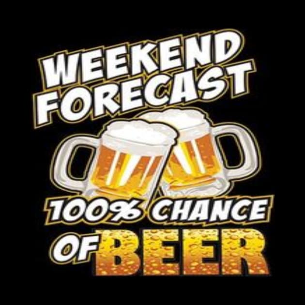 Weekend Forecast 100% Chance Of Beer Shirt, Hoodie, Mug, & Phone Case by Trending Tees