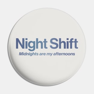 Night Shift Pin