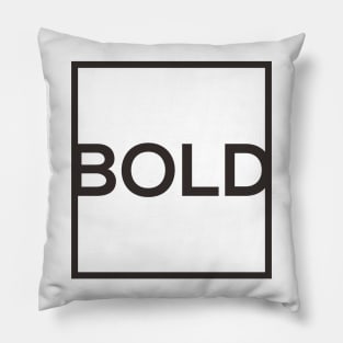 BOLD Pillow