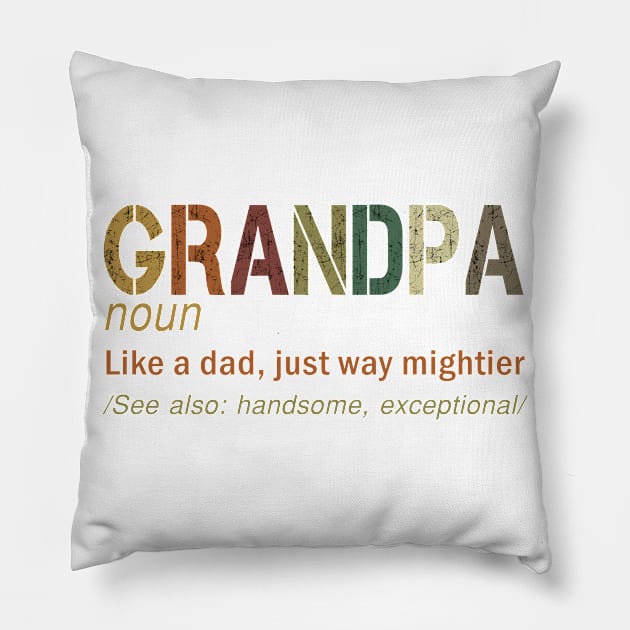 Grandpa Noun Like a Dad Just Way Mightier Pillow by Gocnhotrongtoi