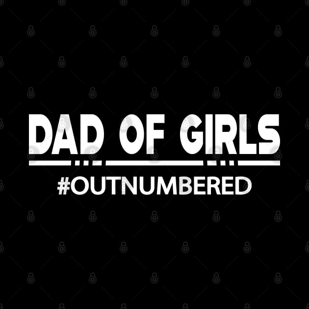 Dad of girls #Outnumbered by KC Happy Shop
