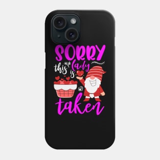 Sorry This Lady Is Taken Funny Gnome Valentines Day Hearts Phone Case