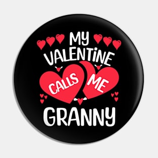 My Valentine Calls Me Granny Valentine_s Day For Grandmother Pin