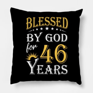 Blessed By God For 46 Years 46th Birthday Pillow