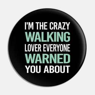 Crazy Lover Walking Pin