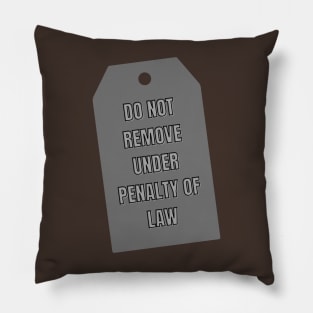 Do Not Remove Pillow