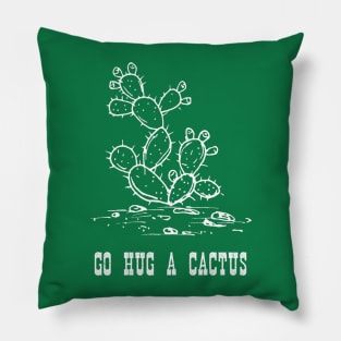 Go Hug A Cactus Pillow