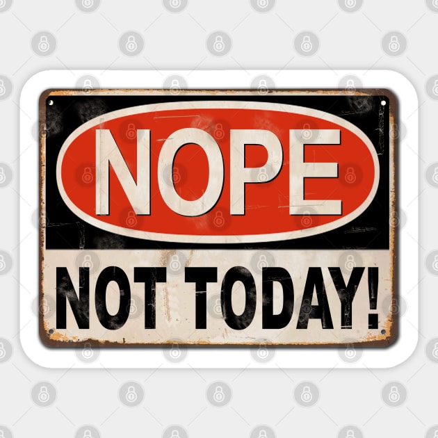 Nope Not Today | Vinyl Sticker Nope Not Today | Vinyl Sticker