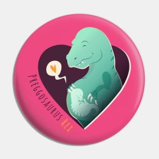 PREGGOSAURUS REX FUNNY PREGNANCY Pin