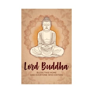 Lord Buddha -  Bless this home and everyone who enters- Buddhist-Bless this home - Buddhism Spirituality T-Shirt