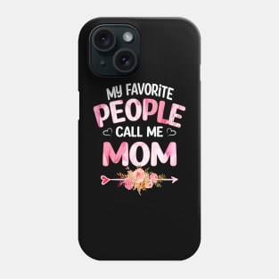 mom my favorite people call me mom Phone Case