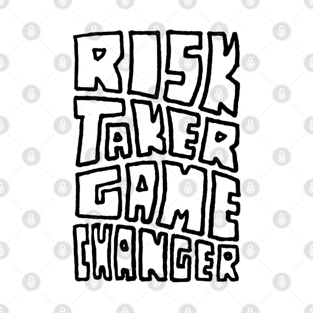 Risk Taker Game Changer by Winlueo