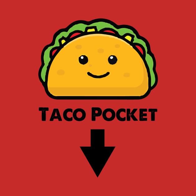 Taco Pocket by MoJoMenace Merch Store