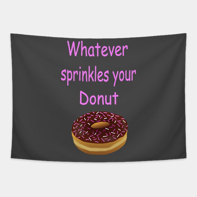 Whatever Sprinkles Your Donut Tapestry by Designs by Otis