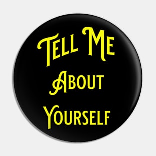 "Tell Me About Yourself" Conversation-Starter Pin