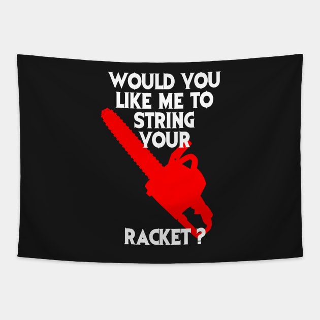 String Your Racket Tee Tapestry by GaudaPrime31