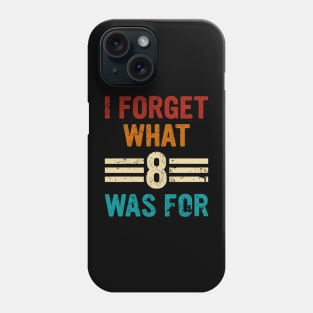 Retro vintage I forget what eight was for - Violent femmes fan Phone Case