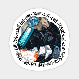 Trash Opossum Wearing Lipstick Digging In Trash - Live, Love, Trash! Magnet