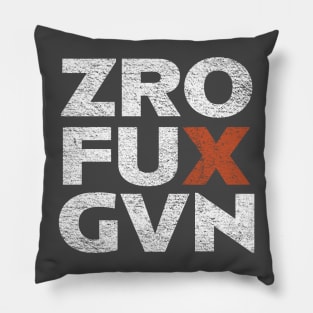 ZRO FUX GVN Pillow