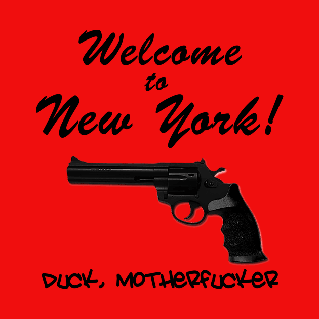 Welcome to New York! Duck, Motherf-cker by mike11209