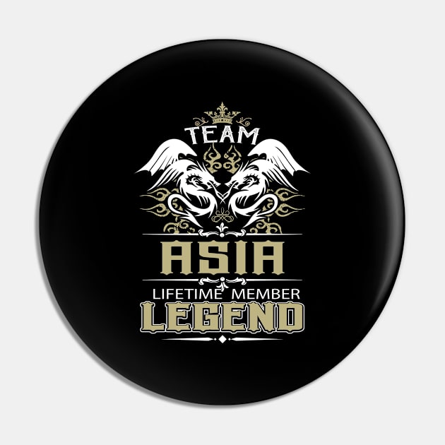 Asia Name T Shirt -  Team Asia Lifetime Member Legend Name Gift Item Tee Pin by yalytkinyq