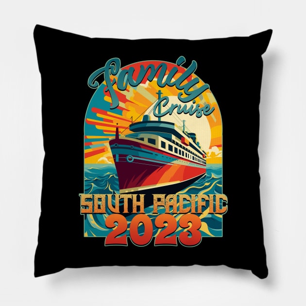 Family Cruise South Pacific 2023 Pillow by DanielLiamGill