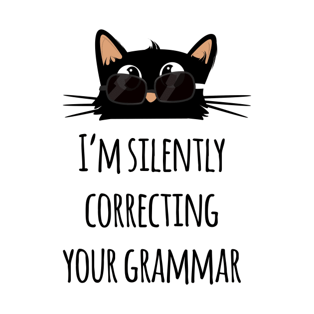 I’m Silently Correcting Your Grammar funny teacher by Rishirt