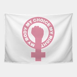 My Body My Choice My Right Tapestry