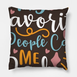 My favorite people call me dad | Gifts for dad | Father Shirts Pillow