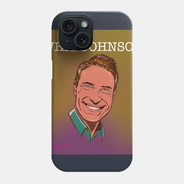 WHIT JOHNSON Phone Case by MichaelFitzTroyT