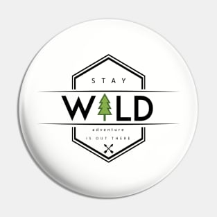 Stay Wild Pin