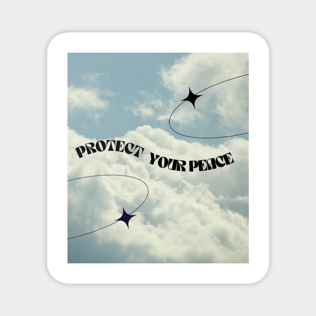 Protect Your Peace Blue Sky Art Print Magnet by madiwestdal